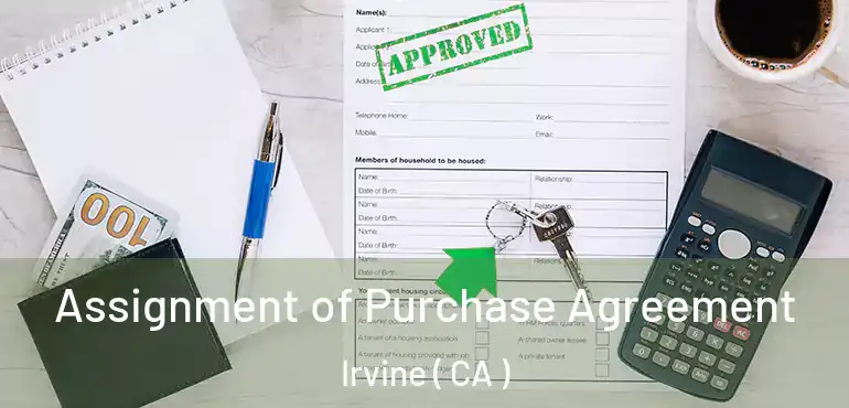  Assignment of Purchase Agreement Irvine ( CA )